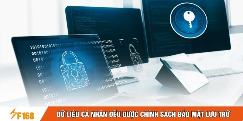 Dữ liệu cá nhân đều được chính sách bảo mật lưu trữ Dữ liệu cá nhân đều được chính sách bảo mật lưu trữ