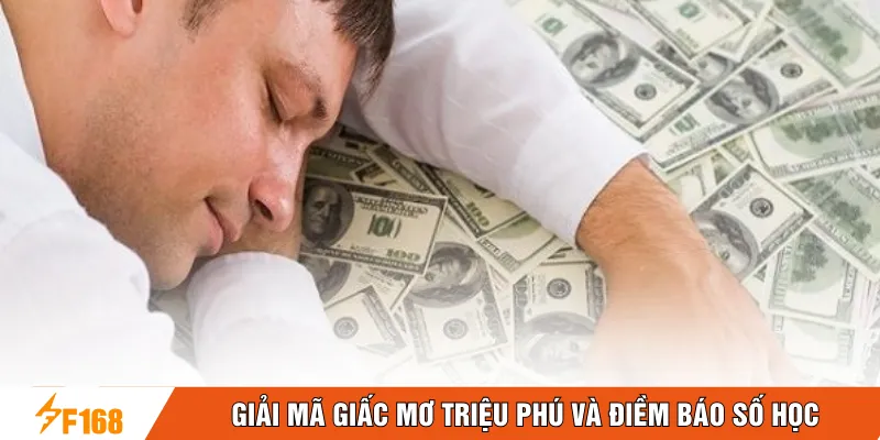 Giải mã giấc mơ triệu phú và điềm báo số học Giải mã giấc mơ triệu phú và điềm báo số học