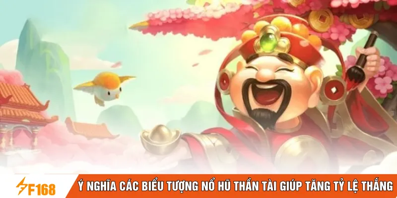 Ý nghĩa các biểu tượng nổ hũ thần tài giúp tăng tỷ lệ thắng Ý nghĩa các biểu tượng nổ hũ thần tài giúp tăng tỷ lệ thắng